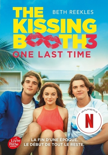 The Kissing Booth Tome 3 One last time