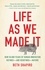 Life as We Made It. How 50,000 Years of Human Innovation Refined—and Redefined—Nature