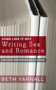 Some Like it Hot: Writing Sex and Romance