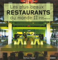 Bethan Ryder - Les plus beaux restaurants du monde - Tome 2, design et architecture.