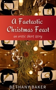  Bethany Baker - A Faetastic Christmas Feast - Faetastic Festivities, #1.