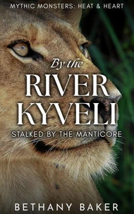 By the River Kyveli: Stalked by the Manticore