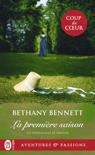 Bethany Bennett - Les indésirables de Mayfair Tome 1 : La première saison.