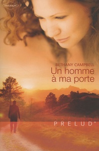 Bethany Campbell - Un homme à ma porte.