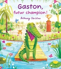 Bethany Christou - Gaston, futur champion !.