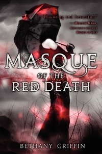 Bethany Griffin - Masque of the Red Death.