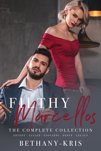  Bethany-Kris - Filthy Marcellos: The Complete Collection - Filthy Marcellos, #5.