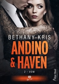  Bethany-Kris - Haven et Andino Tome 2 : Vow.