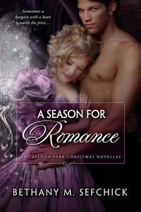  Bethany M. Sefchick - A Season For Romance - The Seldon Park Christmas Novellas, #5.