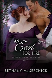  Bethany M. Sefchick - An Earl For Hire - Tales From Seldon Park, #12.