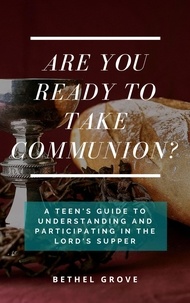  Bethel Grove - Are You Ready to Take Communion? - Are You Ready (for Christian Teens).