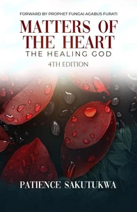 Matters of the Heart: The Healing God (4th Edition
