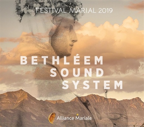 Bethléem sound system - Festival marial - Live. 1 CD audio