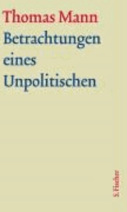 Betrachtungen eines Unpolitischen. Große kommentierte Frankfurter Ausgabe. Textband.