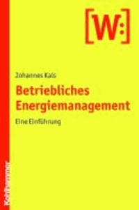 Betriebliches Energiemanagement - Eine Einführung.