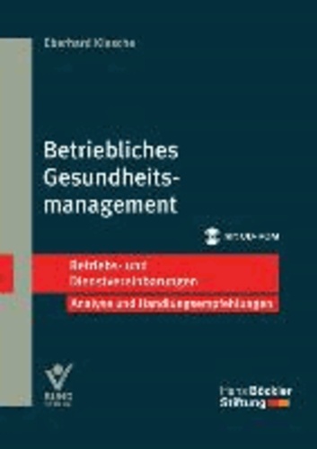 Betriebliches Gesundheitsmanagement - Betriebs- und Dienstvereinbarungen  / Analyse und Handlungsempfehlungen.