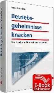 Betriebsgeheimnisse knacken inkl. E-Book - Handbuch der Unternehmensrecherche.