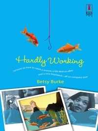 Betsy Burke - Hardly Working.
