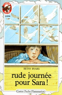 Betsy Byars - Rude journée pour Sara !.
