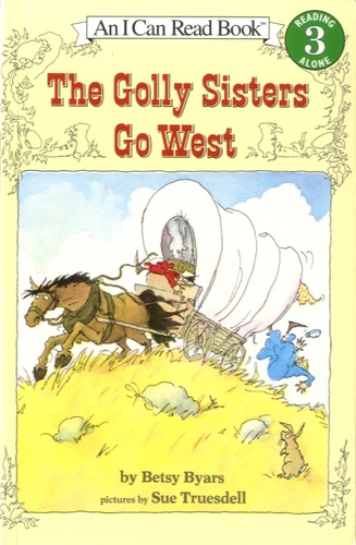 Betsy Byars - The Golly Sisters Go West.