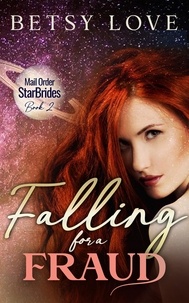  Betsy Love - Falling for a Fraud - Mail Order StarBrides.