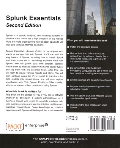 Splunk Essentials. A fast-paced and practical guide to demystifying big data and transforming it into operational intelligence 2nd edition