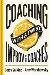 Coaching with a Twist: Improv for Coaches