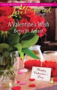 Betsy St. Amant - A Valentine's Wish.