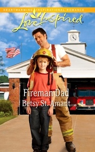 Betsy St. Amant - Fireman Dad.