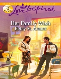 Betsy St. Amant - Her Family Wish.