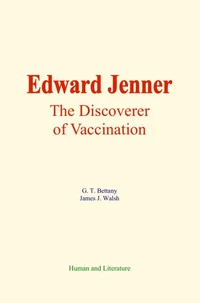 Edward Jenner : The Discoverer of Vaccination