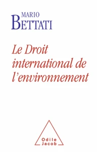 Droit international de l'environnement (Le)
