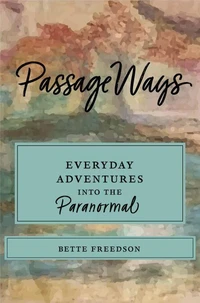 PassageWays: Everyday Adventures Into the Paranormal