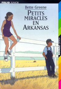 Bette Greene - Petits Miracles En Arkansas.