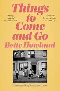 Bette Howland - Things to Come and Go.