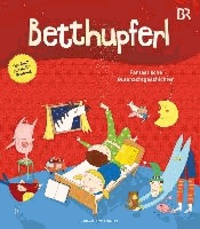 BETTHUPFERL - Fantastische Gutenachtgeschichten - Das Buch zur Radiosendung.