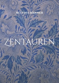 Ipad epub ebooks télécharger Zentauren 9783758397271 par Bettina Birkner in French iBook
