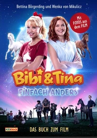 Bibi &amp; Tina - Einfach anders - Das Buch zum Film