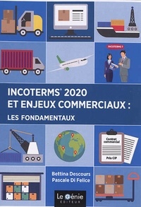 Bettina Descours et Pascale Di Felice - Incoterms 2020 et enjeux commerciaux.