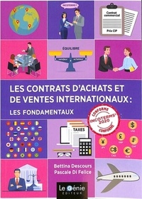 Bettina Descours et Pascale Di Felice - Les contrats d'achats et de ventes internationaux.