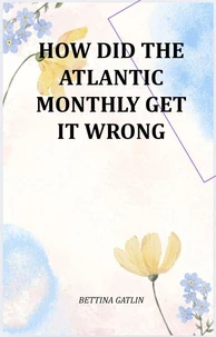How Did The Atlantic Monthly Get It Wrong