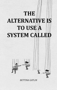 The Alternative Is To Use A System Called