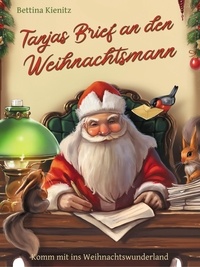 Bettina Kienitz - Tanjas Brief an den Weihnachtsmann.