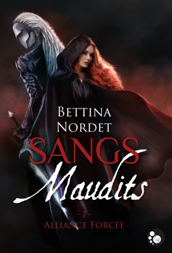 Sangs maudits Tome 1 Alliance forcée