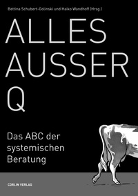 Bettina Schubert-Golinski et Haiko Wandhoff - Alles außer Q - Das ABC der systemischen Beratung.
