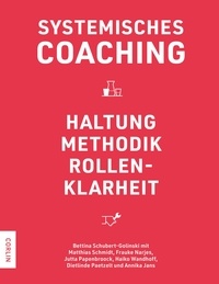Bettina Schubert-Golinski et Matthias Schmidt - Systemisches Coaching - Haltung, Methodik, Rollenklarheit.