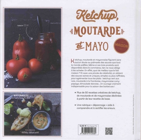 Ketchup, moutarde et mayo maison