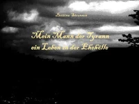 Mein Mann der Tyrann - ein Leben in der Ehehölle