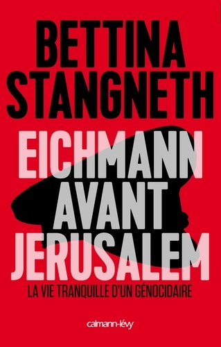 Eichmann avant Jérusalem. La vie tranquille d'un génocidaire - Occasion