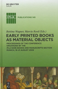 Bettina Wagner et Marcia Reed - Early Printed Books as Material Objects.